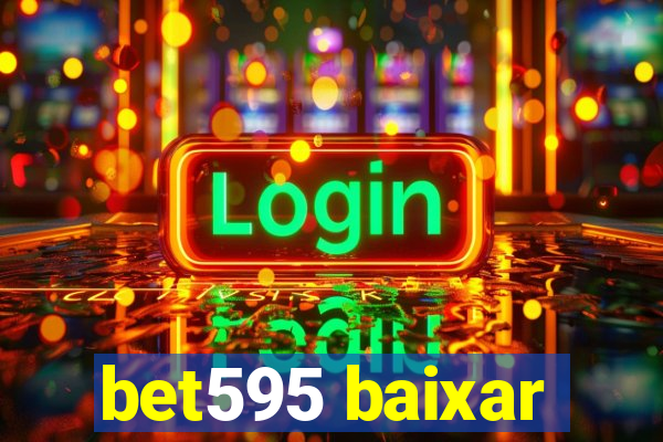 bet595 baixar